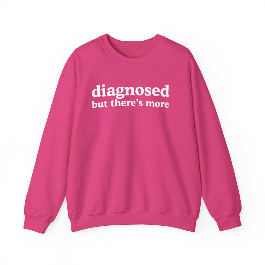 Diagnosed But there's more
