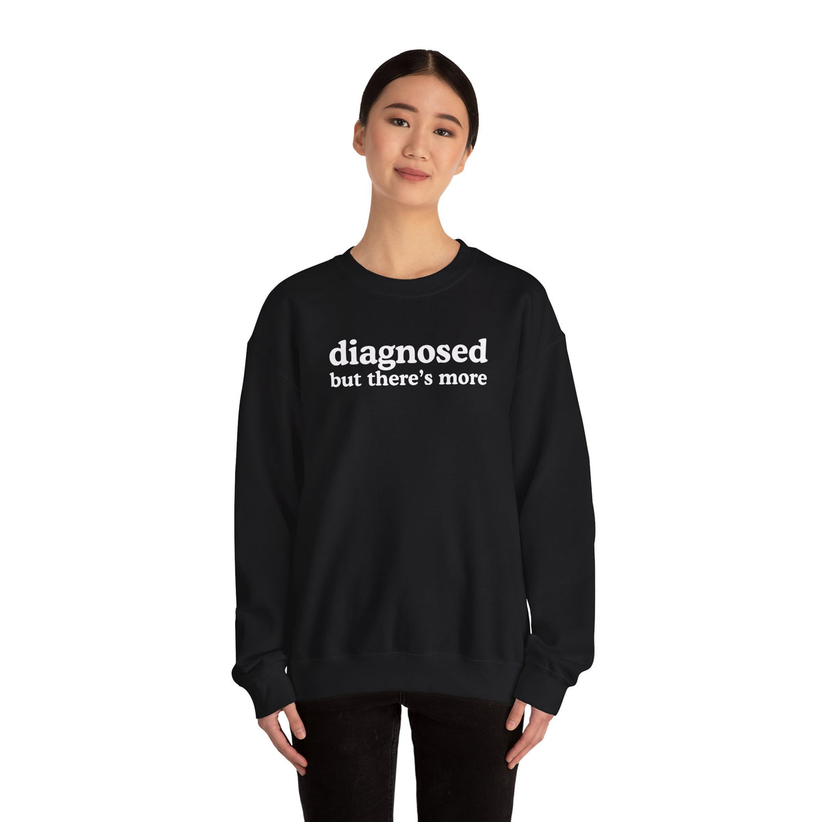 diagnosed Sweatshirt
