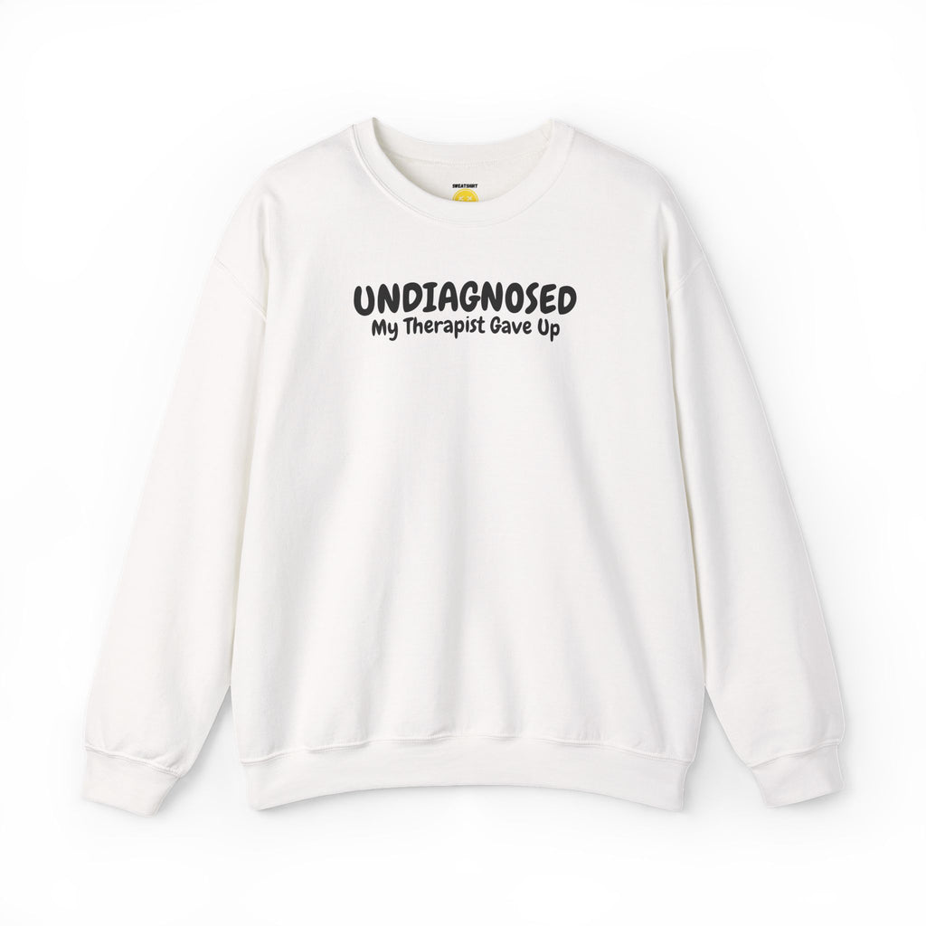 My Therapist Gave Up Sweatshirt