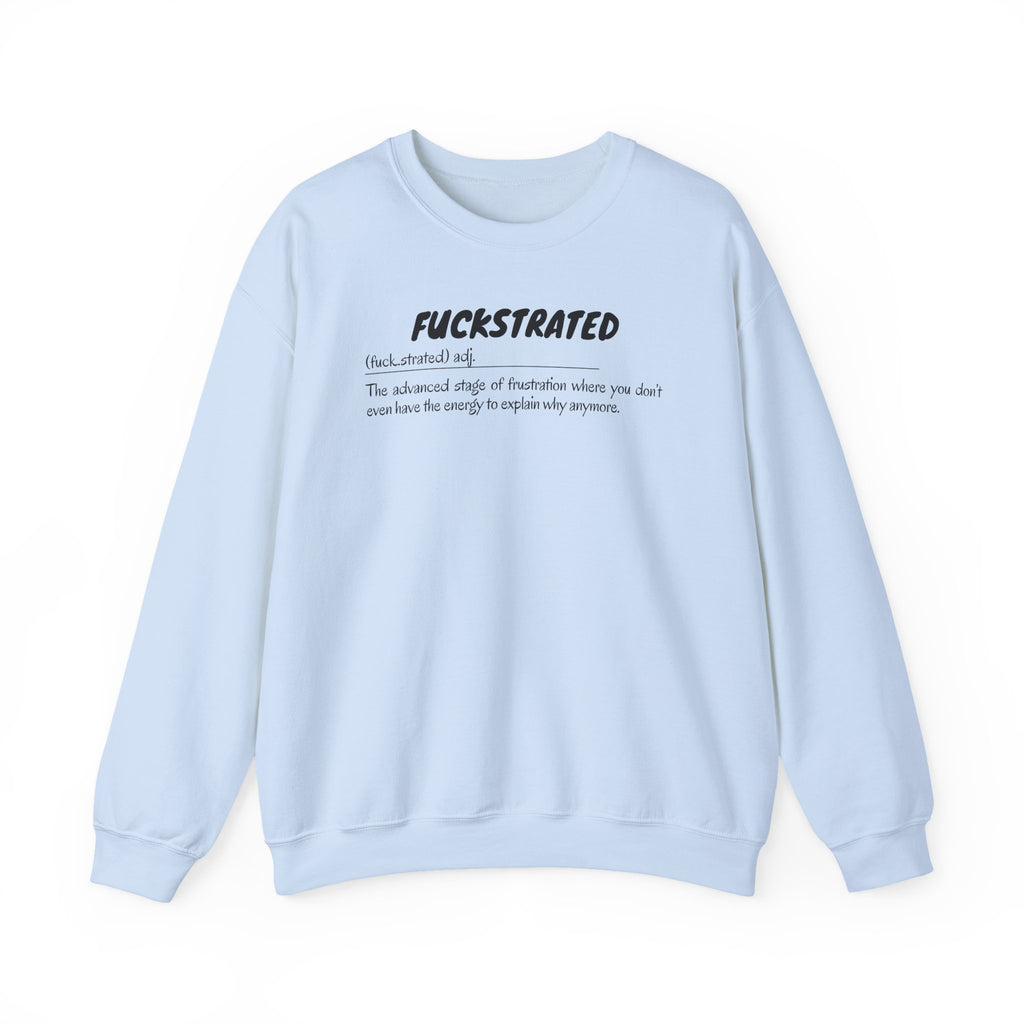 Fuckstrated Unisex Sweatshirt