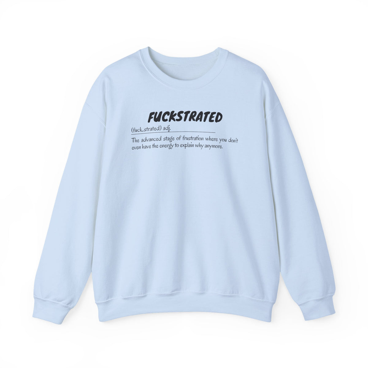 Fuckstrated Unisex Sweatshirt