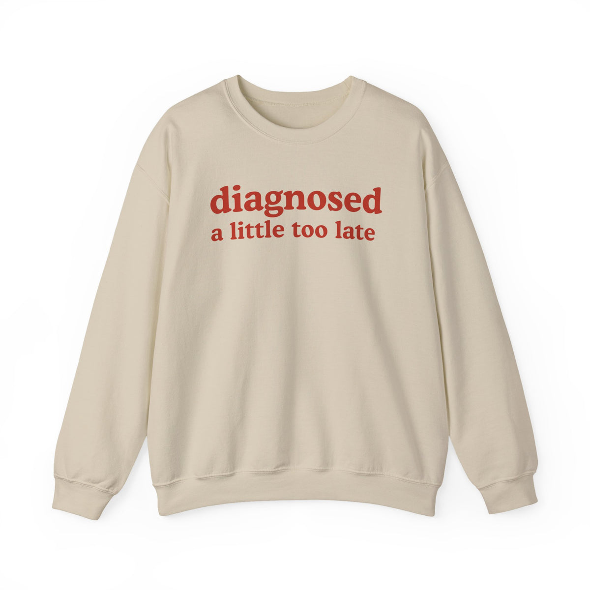 Diagnosed A Little Too Late