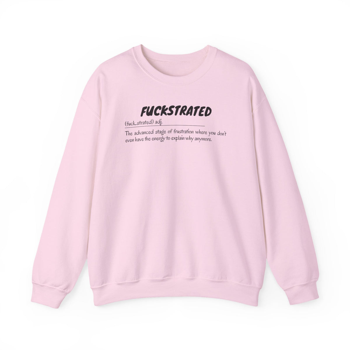 Fuckstrated Unisex Sweatshirt