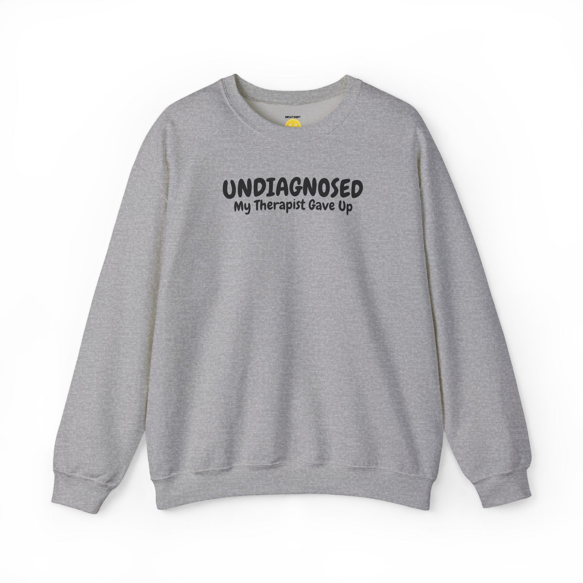My Therapist Gave Up Sweatshirt