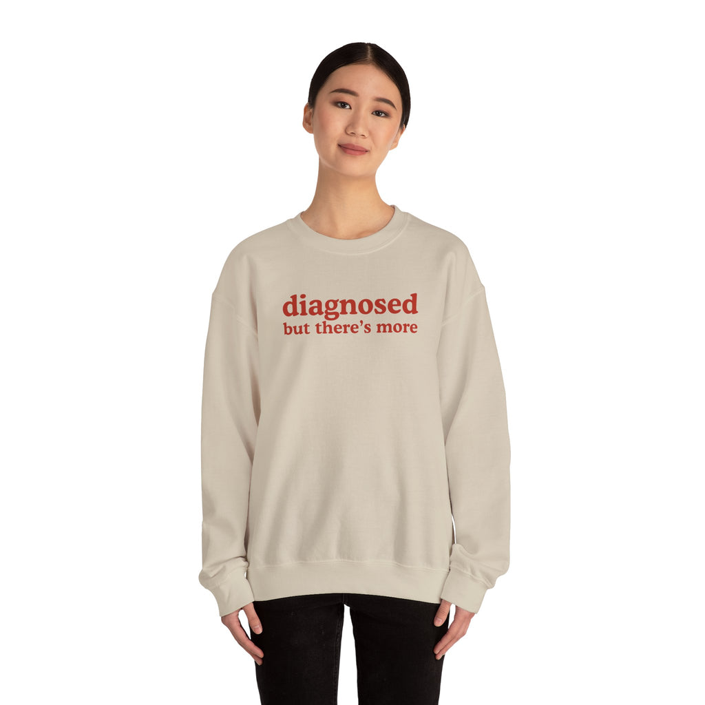 diagnosed Sweatshirt