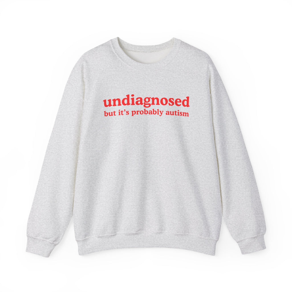 Undiagnosed (it's probably autism) Unisex