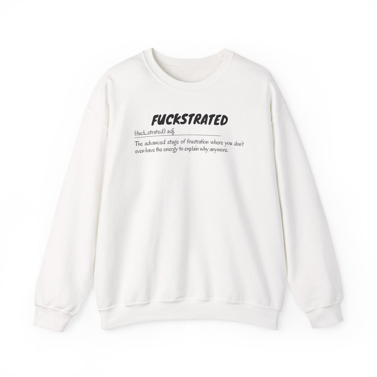 Fuckstrated Unisex Sweatshirt