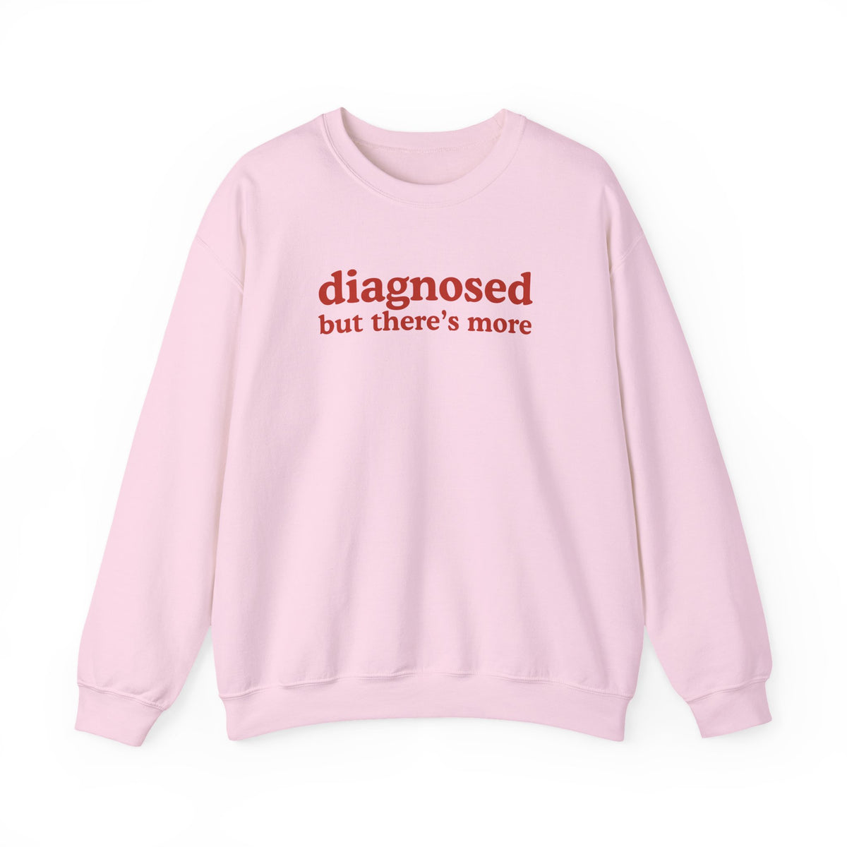 diagnosed Sweatshirt