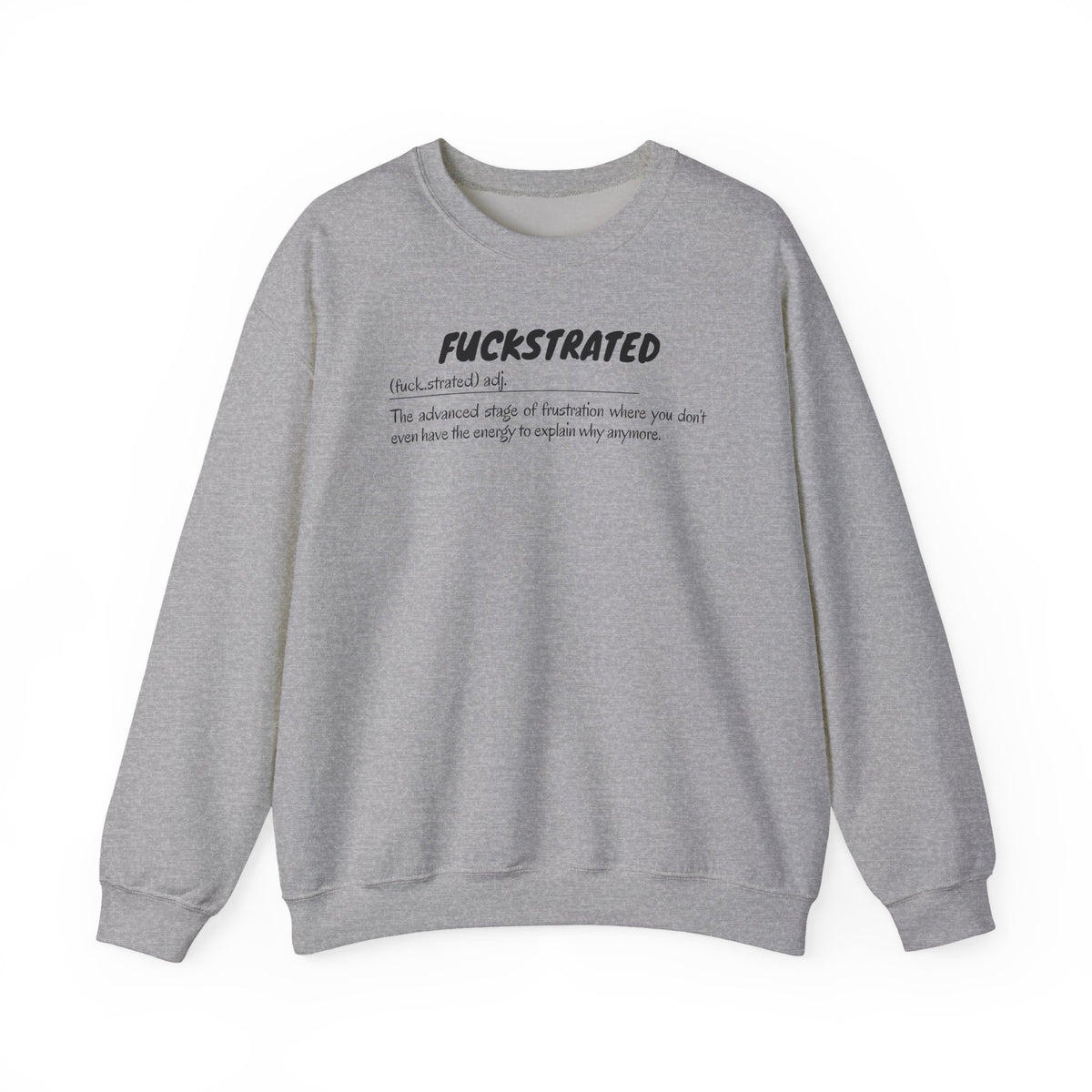 Fuckstrated Unisex Sweatshirt