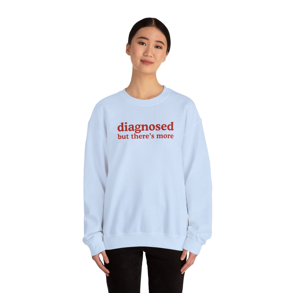 diagnosed Sweatshirt