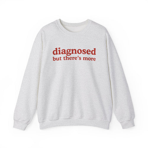 Diagnosed But there's more