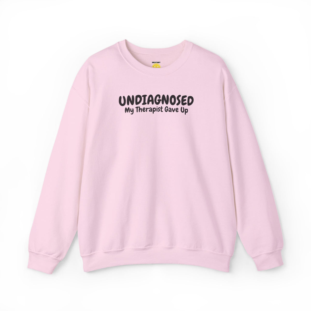 My Therapist Gave Up Sweatshirt
