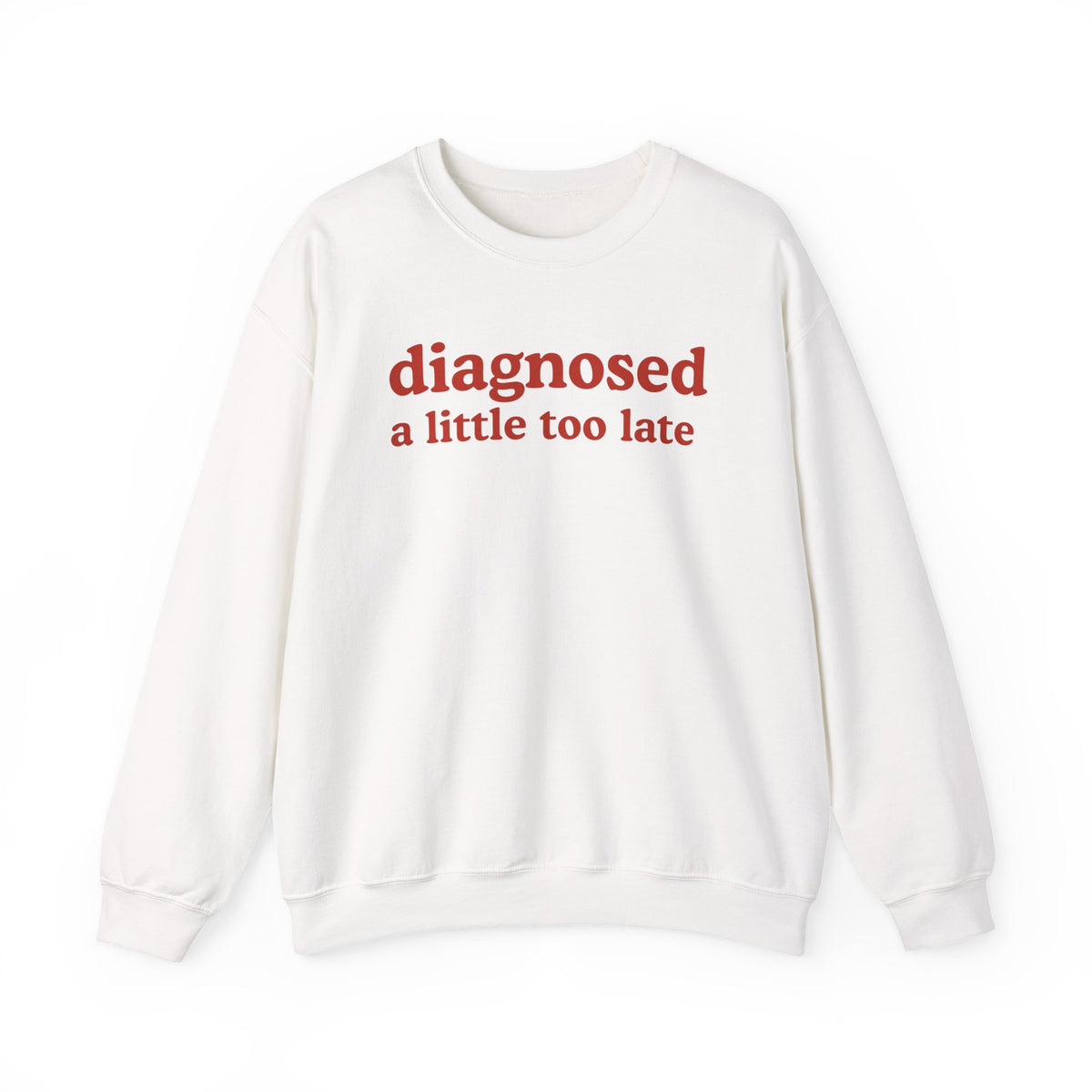 Diagnosed A Little Too Late