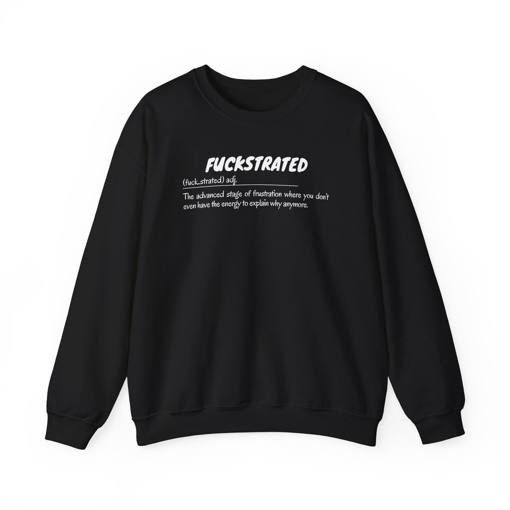 Fuckstrated Unisex Sweatshirt