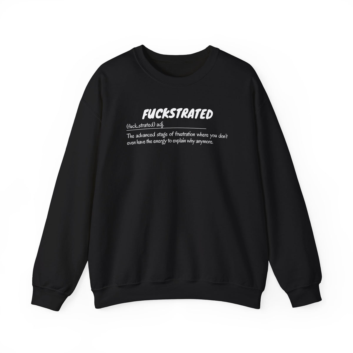 Fuckstrated Unisex Sweatshirt